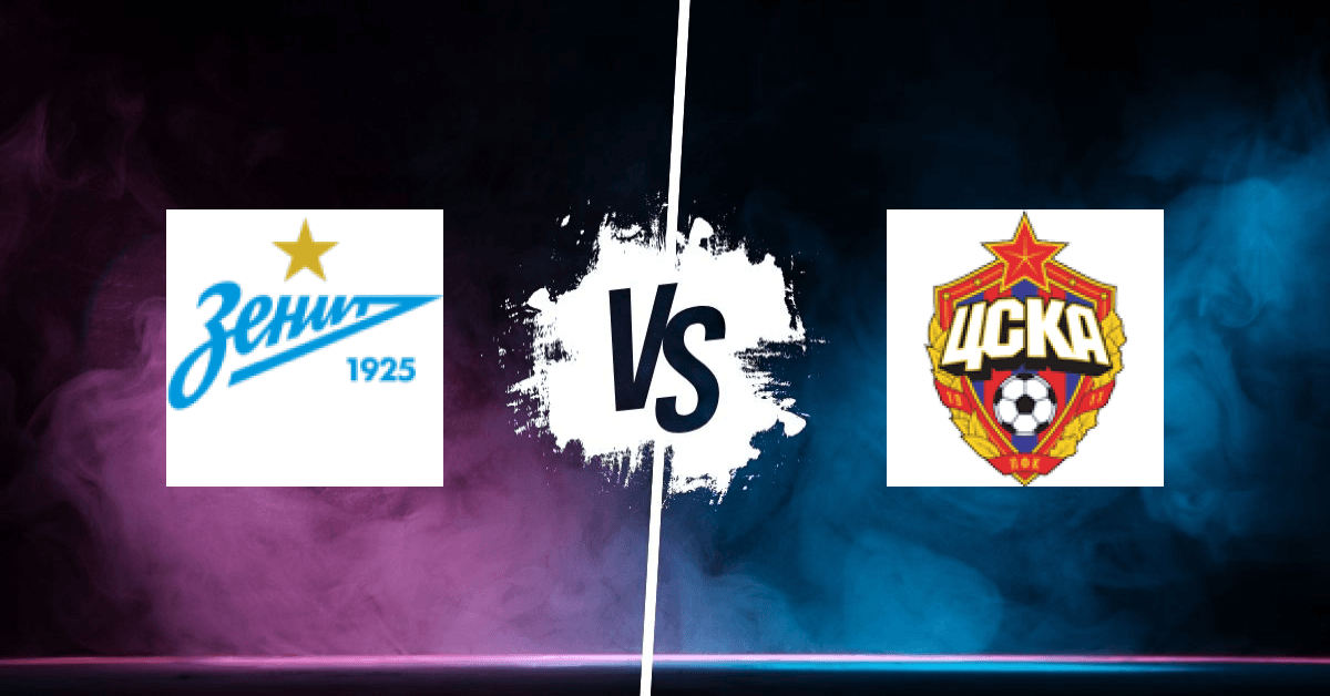 PRONOSTIC ZENITH ST PETERSBOURG – CSKA MOSCOU, RUSSIAN PREMIER LEAGUE