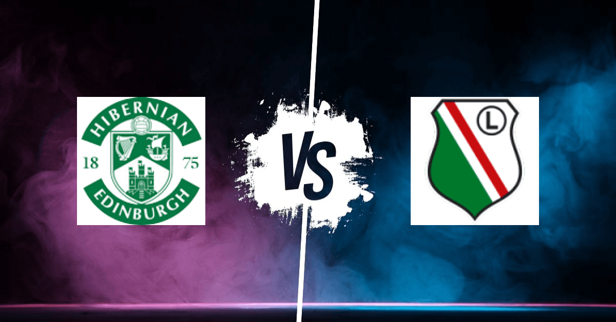 PRONOSTIC HIBERNIAN FC – LEGIA VARSOVIE, CONFERENCE LEAGUE