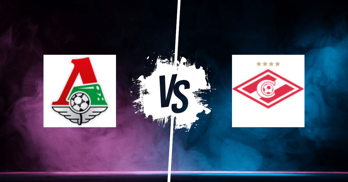 PRONOSTIC LOKOMOTIV MOSCOU – SPARTAK MOSCOU, RUSSIAN PREMIER LEAGUE