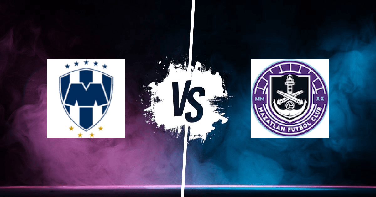 PRONOSTIC MONTERREY – MAZATLAN FC, LIGA MX
