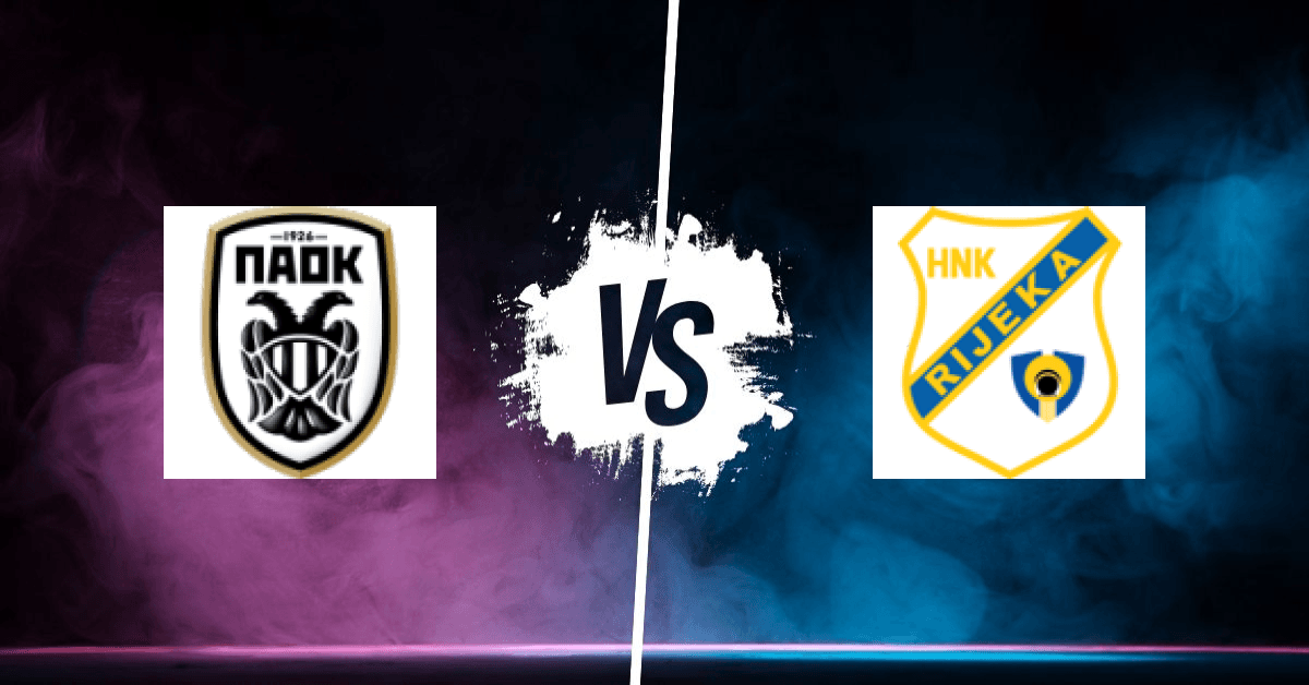 PRONOSTIC PAOK SALONIQUE – HNK RIJEKA, LIGUE EUROPA