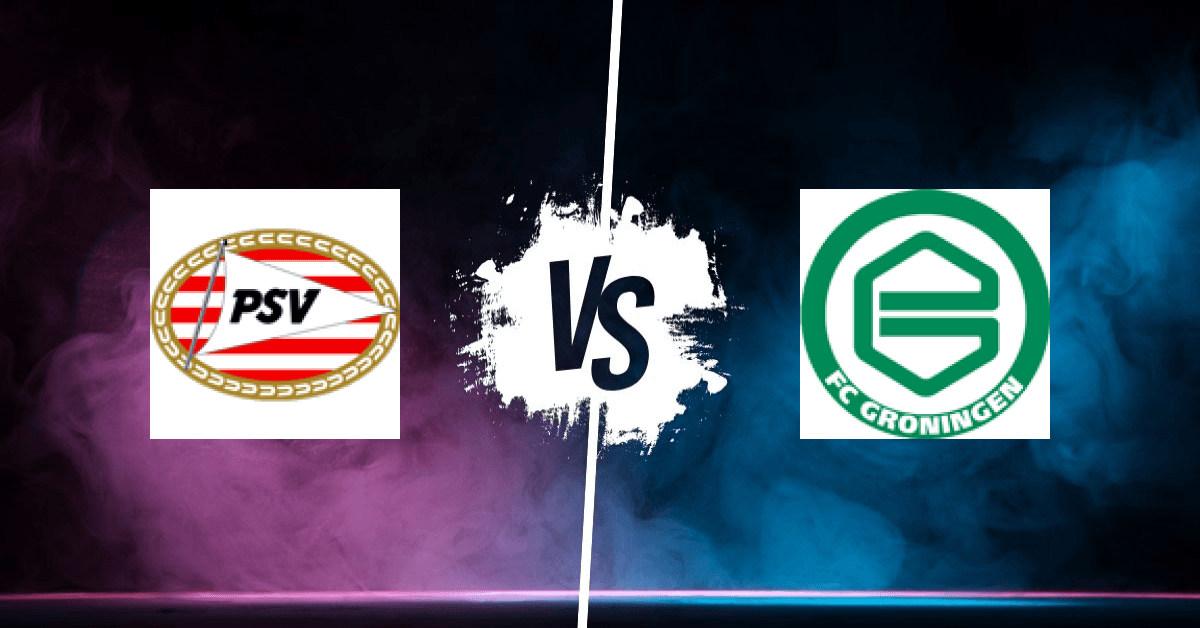 PRONOSTIC PSV EINDHOVEN – GRONINGEN, EREDIVISIE