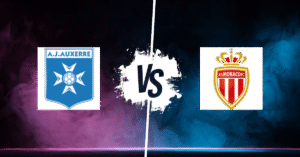 PRONOSTIC AUXERRE – MONACO, LIGUE 1
