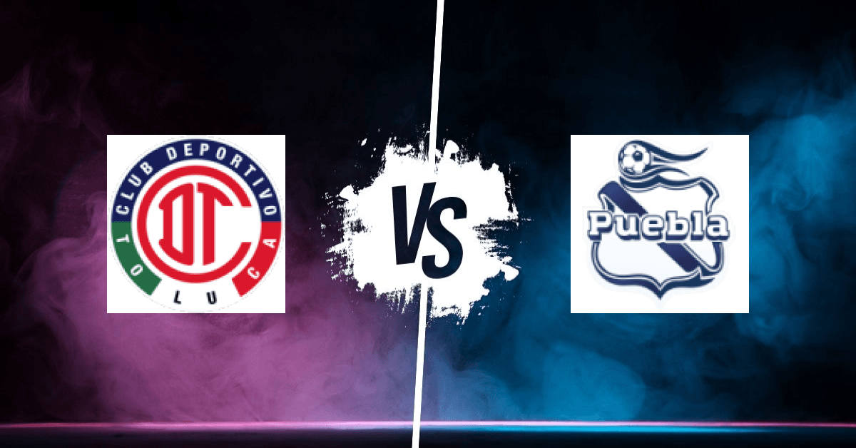 PRONOSTIC CLUB TOLUCA – PUEBLA, LIGA MX