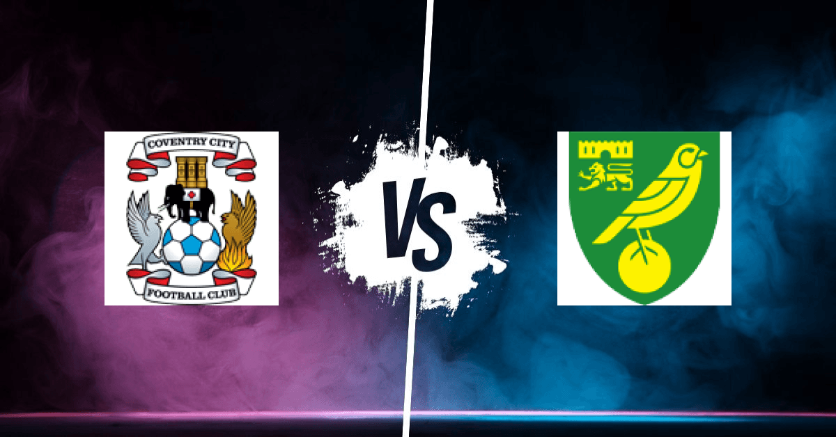 PRONOSTIC COVENTRY CITY – NORWICH CITY FC, CHAMPIONSHIP