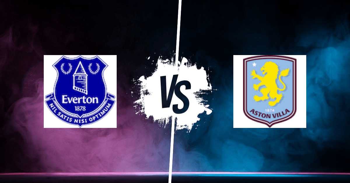 PRONOSTIC EVERTON – ASTON VILLA, PREMIER LEAGUE