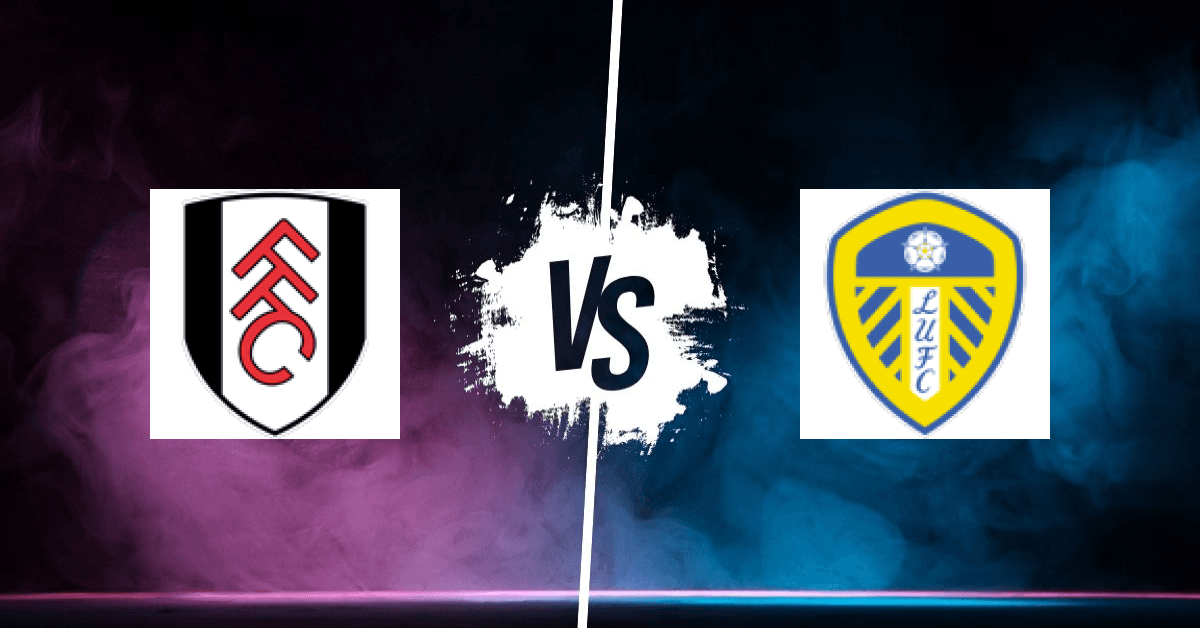PRONOSTIC FULHAM – LEEDS, PREMIER LEAGUE