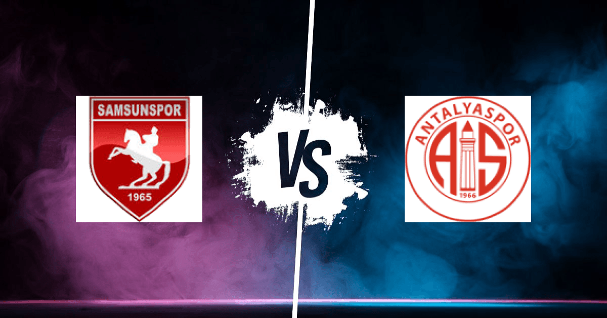 PRONOSTIC SAMSUNSPOR – ANTALYASPOR, SÜPER LIG
