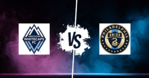 PRONOSTIC VANCOUVER WHITECAPS – PHILADELPHIA UNION, MLS