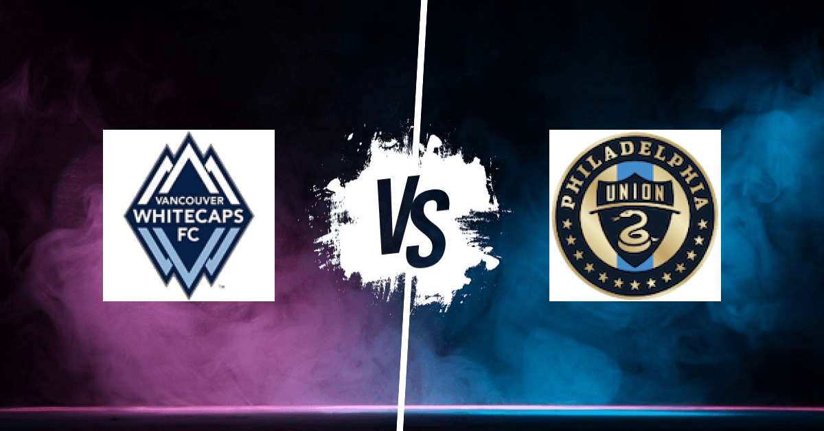 PRONOSTIC VANCOUVER WHITECAPS – PHILADELPHIA UNION, MLS