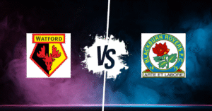 PRONOSTIC WATFORD – BLACKBURN, CHAMPIONSHIP