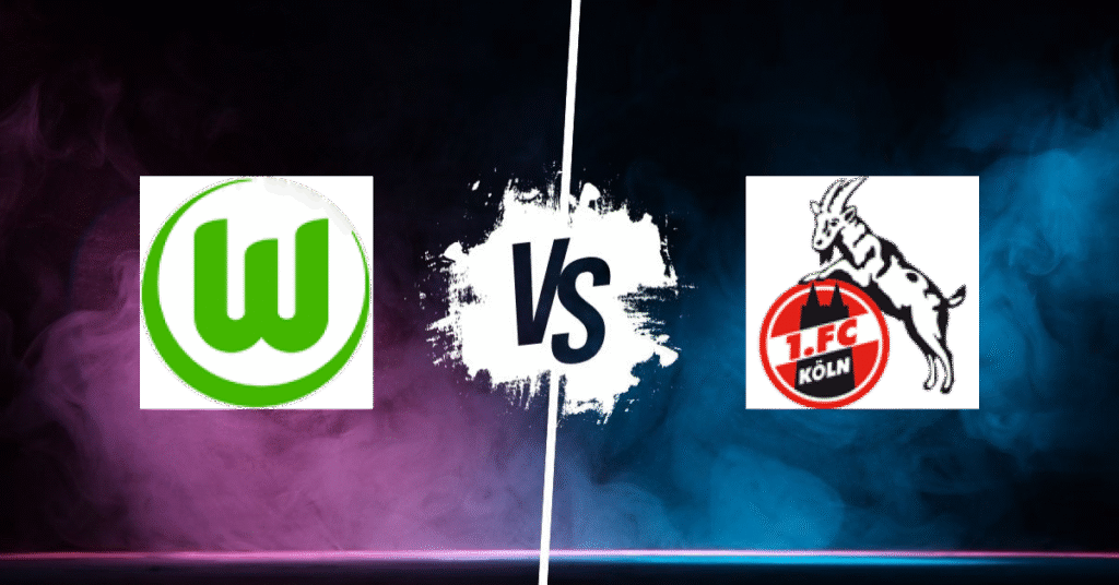PRONOSTIC WOLFSBURG – COLOGNE, BUNDESLIGA