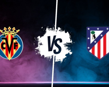 Pronostic Villarreal Atletico Madrid Pronostic Villarreal vs Atletico Madrid